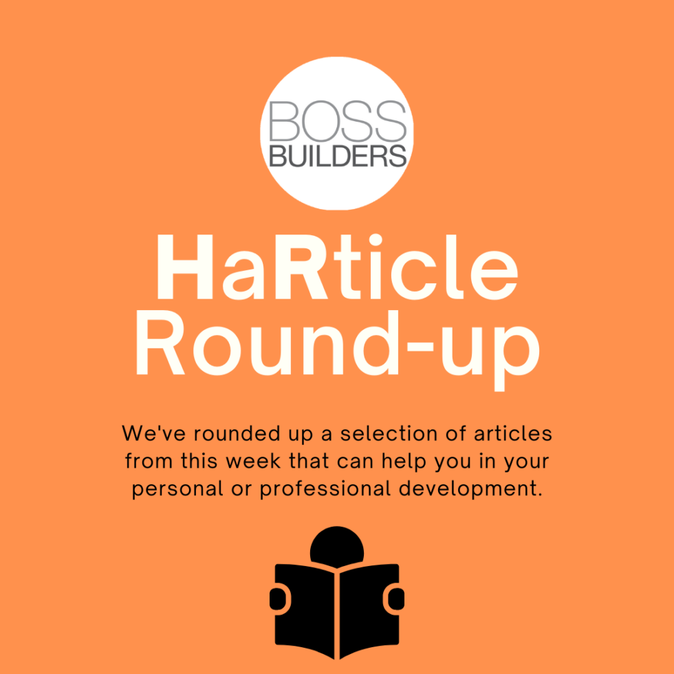 harticles-for-the-week-september-15-2021-the-boss-builders